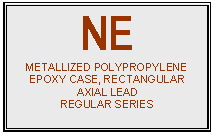 text box: ne
metallized polypropylene
epoxy case, rectangular
axial lead 
regular series

